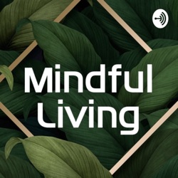 Mindful Living