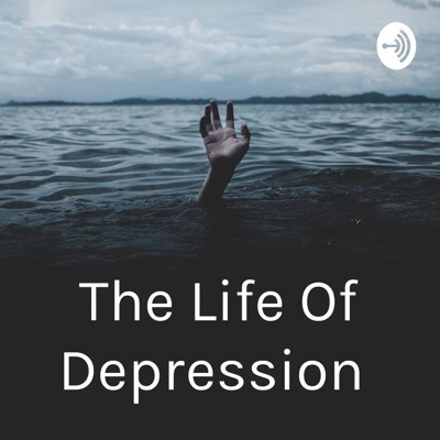 The Life Of Depression:David