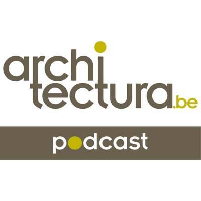 architectura.be Podcast - architectuur in audioformaat architectura.be Podcast - architectuur in audioformaat
