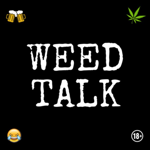 Weed Talk