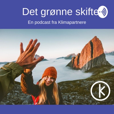 Det grønne skiftet - En podcast fra Klimapartnere