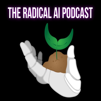 The Radical AI Podcast The Radical AI Podcast