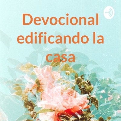 Devocional edificando la casa