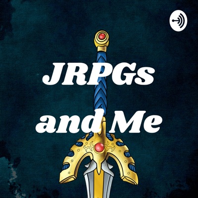 JRPGs and Me