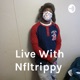 Live With Nfltrippy 