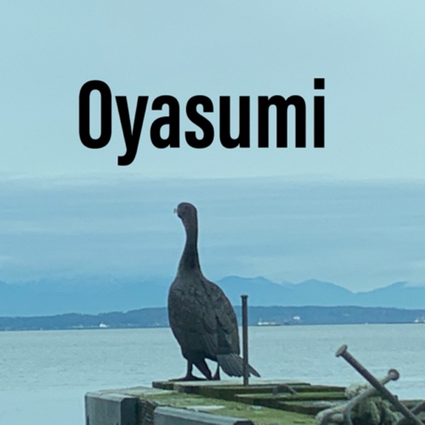 The Oyasumi Podcast 