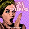 True Crime Creepers artwork