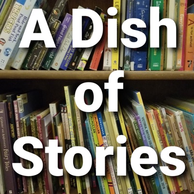 A Dish of Stories