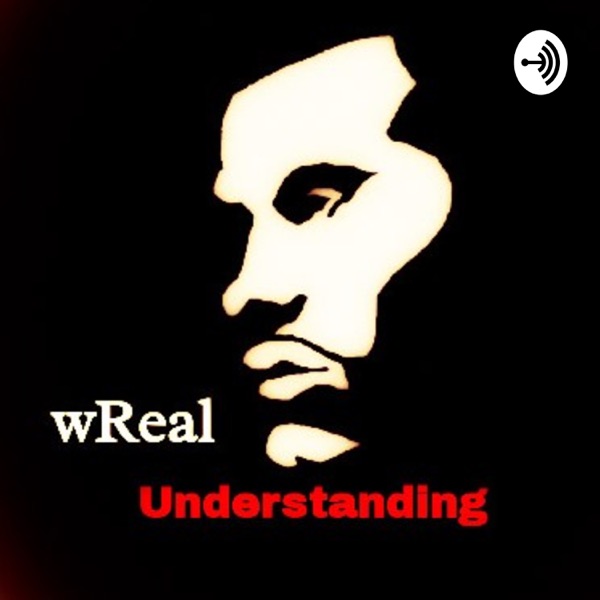 A wReal Understanding