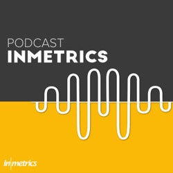 Podcast Inmetrics