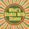 What's Shakin with Shaner artwork
