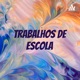 Trabalhos de escola 