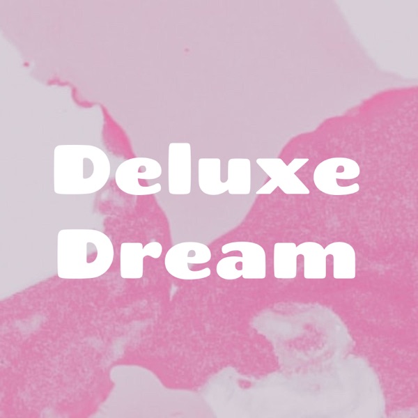 Deluxe Dream