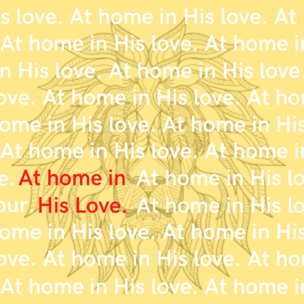 at home in His love