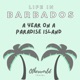 Life in Barbados: A Year On A Paradise Island (Otherworld Travel)