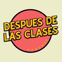 DESPUES DE LAS CLASES