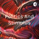 Politics And Stimulus