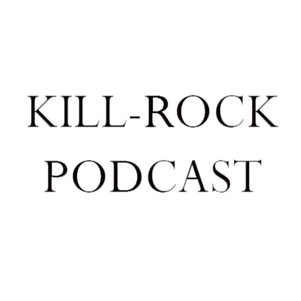 Kill Rock Podcast