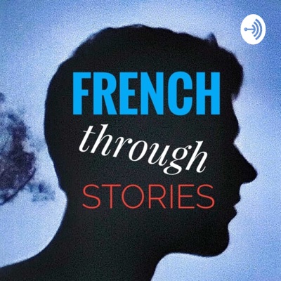 French Through Stories:French Through Stories