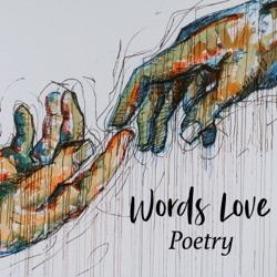 VOICES | Words Love • Poetry | Episode4