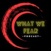 What We Fear artwork