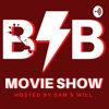 The BnB Movie Show - Will and Sam