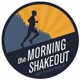 the morning shakeout podcast