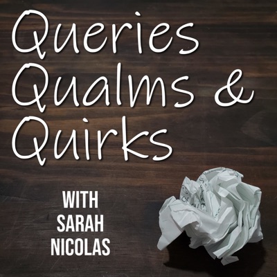 Queries, Qualms, & Quirks