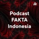 Podcast FAKTA Indonesia