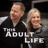 This Adult Life Podcast - adultlife