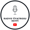 Radyo Tiyatrosu Keyfi - Radyo Tiyatrosu Keyfi