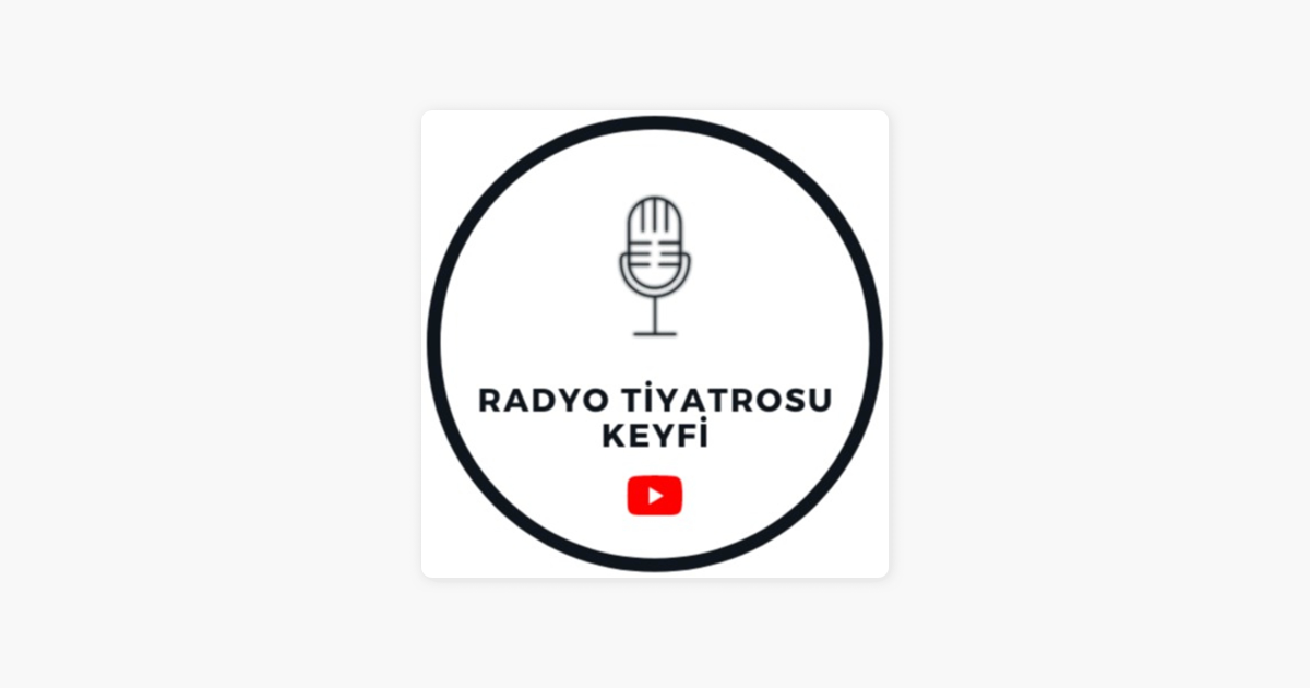 Radyo Tiyatrosu Keyfi on Apple Podcasts
