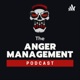 The Anger Management Podcast