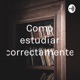 Ventajas y como estudiar correctamente