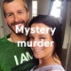Mystery murder