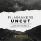 Filmmakers Uncut