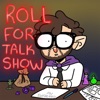 Roll for Talk Show artwork