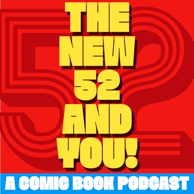 The New 52 and You! The New 52 and You!