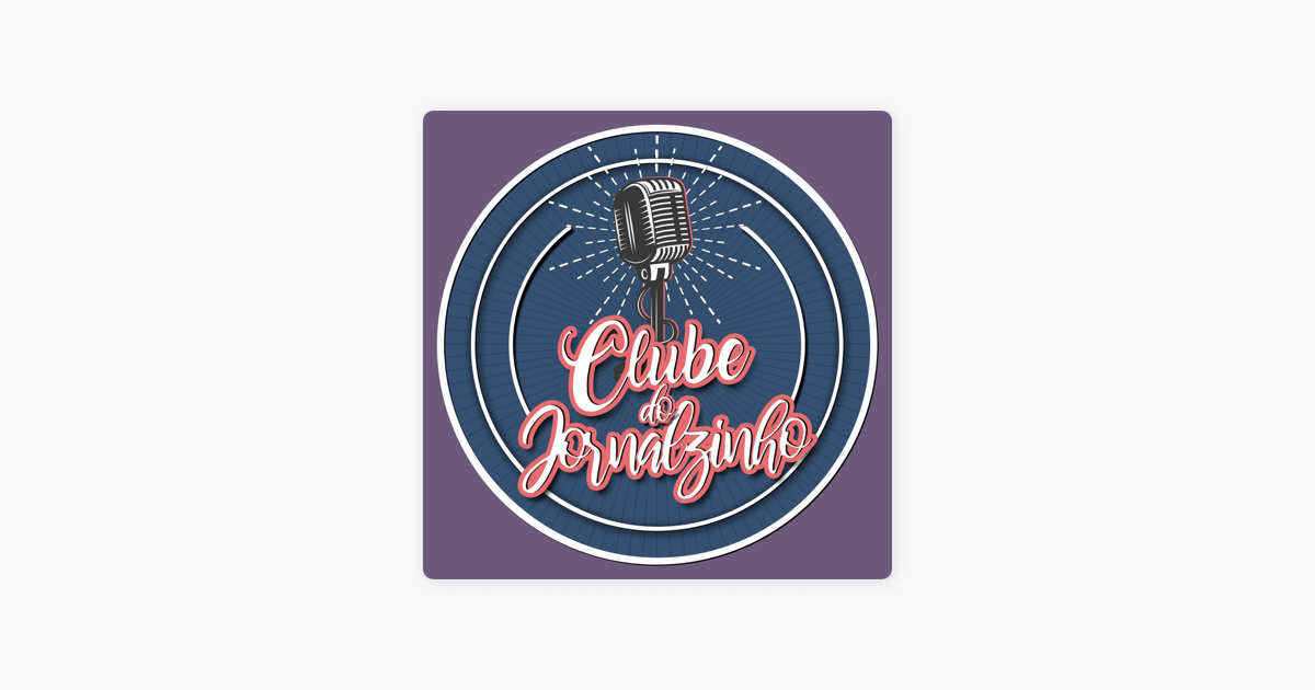 Podcast Clube do Jornalzinho