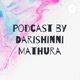 Podcast by Darishinni Mathura!