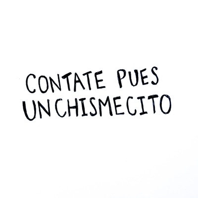 Contate Pues un Chismecito