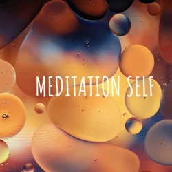 MEDITATION SELF