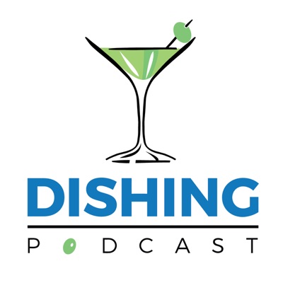 Dishing Podcast