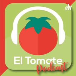 El Tomate Podcast