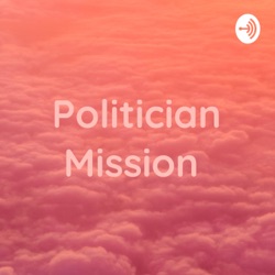 Politician Mission 