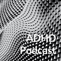 ADHD Podcast