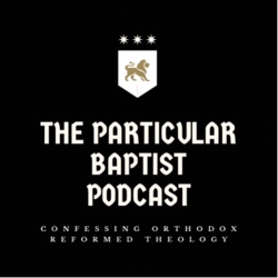 Particular Baptists and Evangelism Part 2