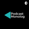 Podcast Monolog - Podcast Monolog