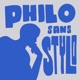 Philo sans stylo