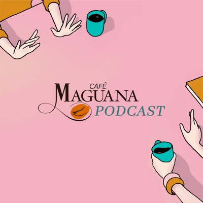 Café Maguana Podcast Café Maguana Podcast
